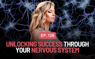 Unlocking Success Through Your Nervous System