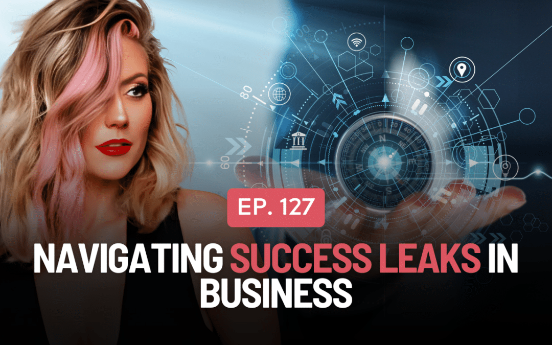 Navigating Success Leaks in Business